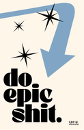 Do Epic Shit Print