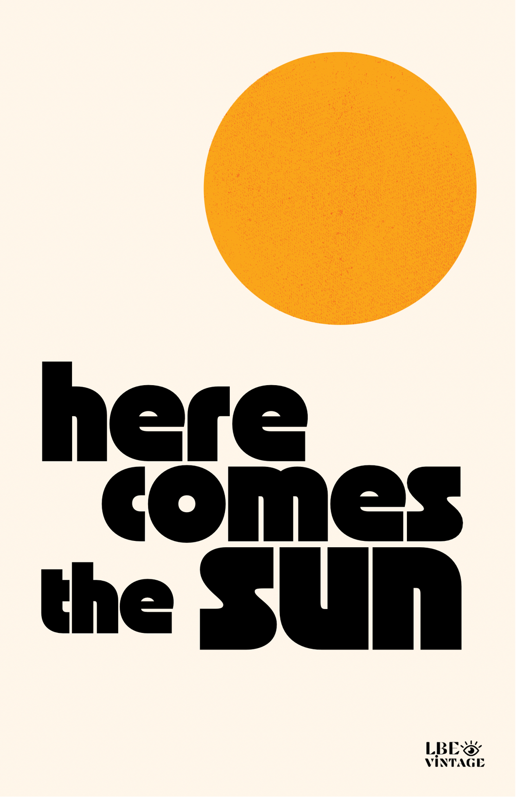 Here Comes The Sun Print